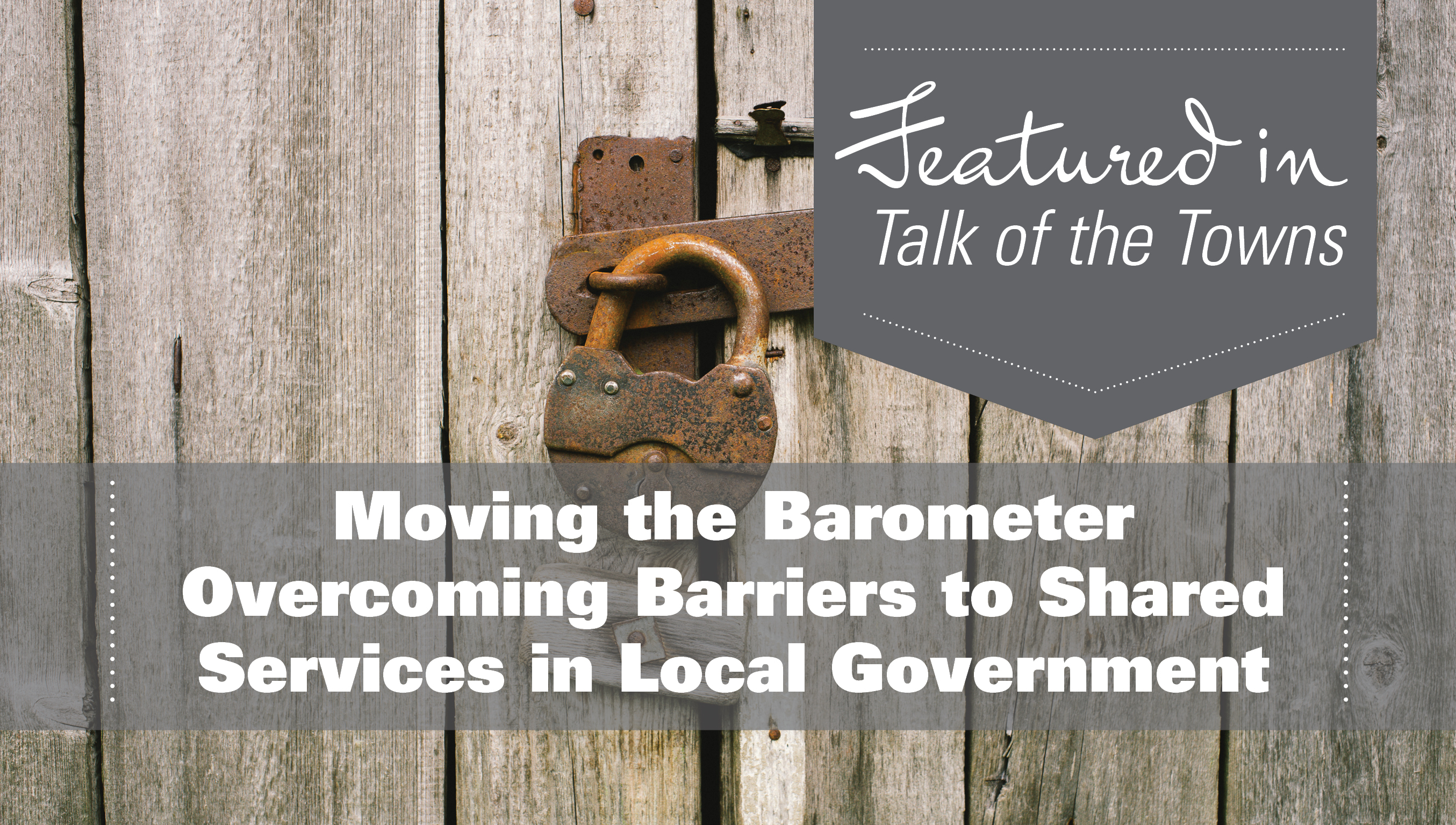 Moving the Barometer: Overcoming Barriers to Shared Services in Local Government