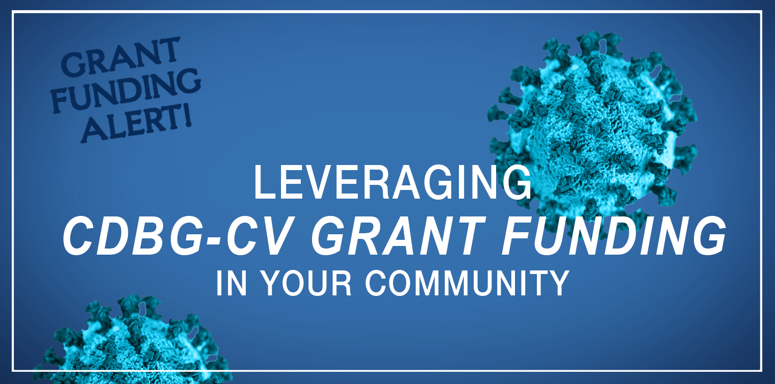 Grant Funding Alert – Leveraging CDBG-CV Grant Funding in New York