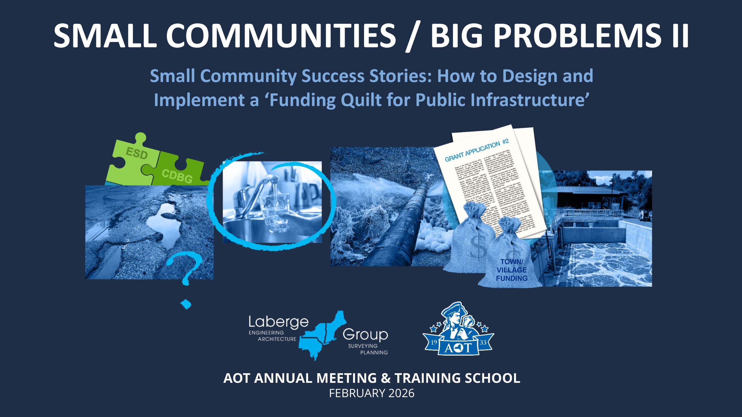 Small Community Success Stories: How to Design and Implement a ‘Funding Quilt for Public Infrastructure’ presentation cover image